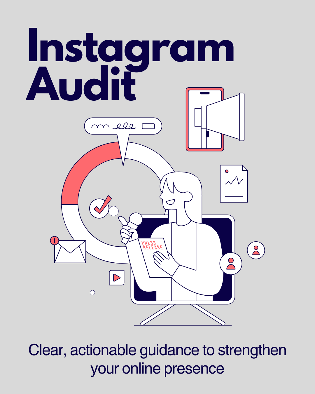 Instagram Audit: Strategic guidance on what’s working, what’s missing and what to fix